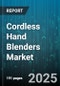 Cordless Hand Blenders Market by Battery Type, Price Range, Distribution Channel, End User, Motor Power, Speed Settings, Attachments, Battery Voltage, Blade Material, Body Material - Global Forecast 2025-2030 - Product Thumbnail Image