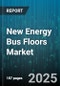 New Energy Bus Floors Market by Powertrain (Battery Electric, Fuel Cell Electric, Hybrid Electric), Floor Type (Non-Sprung, Semi-Sprung, Sprung), Material, Application, Installation - Global Forecast 2025-2030 - Product Thumbnail Image