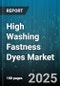 High Washing Fastness Dyes Market by Dye Type (Acid Dyes, Direct Dyes, Reactive Dyes), Application (Apparel, Home Textiles, Industrial Textiles), Fiber Type, End-User Industry, Form - Global Forecast 2025-2030 - Product Image