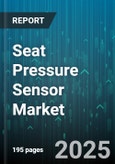 Seat Pressure Sensor Market - Global Forecast 2025-2030- Product Image
