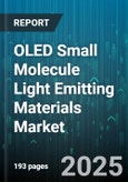 OLED Small Molecule Light Emitting Materials Market by Material Type (Fluorescent, Hyperfluorescent, Phosphorescent), Application (Automotive, Display, Lighting), Color, Device Type, End User Industry - Global Forecast 2025-2030- Product Image