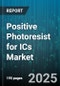 Positive Photoresist for ICs Market by Resist Type (Chemical Amplified Resists, Chemically Orthoquinone, Diazide Novolac), Technology Node (10-28Nm, 28-65Nm, >65Nm), Application, End User, Product Form - Global Forecast 2025-2030 - Product Thumbnail Image
