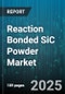 Reaction Bonded SiC Powder Market - Global Forecast 2025-2030 - Product Image