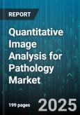 Quantitative Image Analysis for Pathology Market - Global Forecast 2025-2030- Product Image