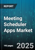 Meeting Scheduler Apps Market - Global Forecast 2025-2030- Product Image