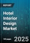 Hotel Interior Design Market by Hotel Class (Economy, Luxury, Midscale), Service Type (Color Consultation, Furniture Fixtures And Equipment, Lighting Design), Application, Design Style, Project Scale - Global Forecast 2025-2030 - Product Thumbnail Image