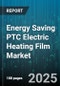 Energy Saving PTC Electric Heating Film Market by End Use (Commercial, Industrial, Residential), Application (Ceiling Heating, Floor Heating, Wall Heating), Product Type, Installation Type, Sales Channel - Global Forecast 2025-2030 - Product Thumbnail Image