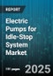 Electric Pumps for Idle-Stop System Market by Vehicle Type (Heavy Commercial Vehicle, Light Commercial Vehicle, Passenger Car), Fuel Type (Diesel, Gasoline, Hybrid), Sales Channel, Pump Type, Application - Global Forecast 2025-2030 - Product Thumbnail Image
