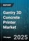 Gantry 3D Concrete Printer Market by End User (Commercial Construction, Disaster Relief, Infrastructure Development), Application (Bridges, Decorative Elements, Floors), Component, Technology, Printer Size - Global Forecast 2025-2030 - Product Thumbnail Image