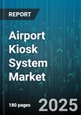 Airport Kiosk System Market by Application Type (Baggage Drop, Boarding Pass Printing, Check In), Passenger Type (Business, Leisure), End User, Channel, Service Model, Technology, Deployment Mode, Location - Global Forecast 2025-2030- Product Image