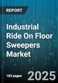 Industrial Ride On Floor Sweepers Market by Power Source (Battery Electric, Diesel, LPG), Sweeper Type (Combination Sweeper, Mechanical Sweeper, Vacuum Sweeper), Application, End User, Distribution Channel - Global Forecast 2025-2030- Product Image