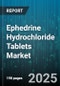 Ephedrine Hydrochloride Tablets Market by Distribution Channel (Hospital Pharmacy, Online Pharmacy, Retail Pharmacy), Application (Allergies, Asthma, Cold & Flu), Dosage Strength, Release Type - Global Forecast 2025-2030 - Product Thumbnail Image