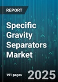 Specific Gravity Separators Market - Global Forecast 2025-2030- Product Image