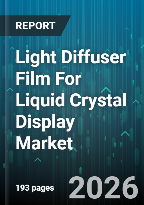 Light Diffuser Film For Liquid Crystal Display Market - Global Forecast ...