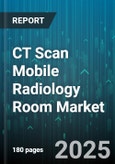 CT Scan Mobile Radiology Room Market by End Use (Diagnostic Clinics, Hospitals, Military And Disaster Relief), Service Model (Lease, Purchase, Rental), Product Type, Deployment Mode, Application - Global Forecast 2025-2030- Product Image