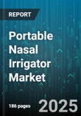 Portable Nasal Irrigator Market - Global Forecast 2025-2030- Product Image