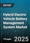 Hybrid Electric Vehicle Battery Management System Market by Battery Type (Lithium Ion, Nickel Metal Hydride), Hybrid Type (Full HEV, Mild HEV, Plug-In HEV), Vehicle Type, Component, End User - Global Forecast 2025-2030 - Product Thumbnail Image