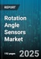 Rotation Angle Sensors Market by Application (Aerospace Defense, Automotive, Consumer Electronics), Technology (Capacitive, Magnetic, Optical), Operation Type, Output Type, Distribution Channel - Global Forecast 2025-2030 - Product Thumbnail Image