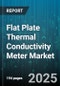 Flat Plate Thermal Conductivity Meter Market by Product Type (Bench-Top, Portable), End User Industry (Chemical, Energy And Power, Oil And Gas), Application, Distribution Channel, Measurement Range - Global Forecast 2025-2030 - Product Thumbnail Image