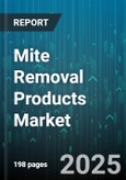 Mite Removal Products Market - Global Forecast 2025-2030- Product Image