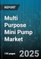 Multi Purpose Mini Pump Market by Type (Electric, Manual, Pneumatic), Application (Automotive, Household, Industrial), End User, Distribution Channel - Global Forecast 2025-2030 - Product Image