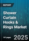 Shower Curtain Hooks & Rings Market - Global Forecast 2025-2030- Product Image