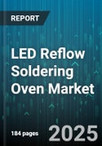 LED Reflow Soldering Oven Market - Global Forecast 2025-2030- Product Image