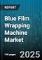 Blue Film Wrapping Machine Market by Operation Mode (Automatic, Manual, Semi-Automatic), Technology (Shrink Film, Stretch Film), Packaging Type, End Use - Global Forecast 2025-2030 - Product Thumbnail Image
