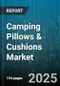 Camping Pillows & Cushions Market by End User (Commercial, Individual), Product Type (Cushions, Pillows), Shape, Filling, Distribution Channel, Material - Global Forecast 2025-2030 - Product Image