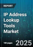 IP Address Lookup Tools Market - Global Forecast 2025-2030- Product Image