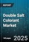 Double Salt Colorant Market by Source (Natural, Synthetic), Form (Liquid, Paste, Powder), Application, Distribution Channel - Global Forecast 2025-2030 - Product Thumbnail Image