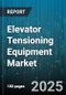 Elevator Tensioning Equipment Market by Distribution Channel (Aftermarket, Oem), Type (Electronic, Hydraulic), Application, End User - Global Forecast 2025-2030 - Product Thumbnail Image