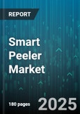 Smart Peeler Market - Global Forecast 2025-2030- Product Image