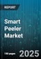 Smart Peeler Market - Global Forecast 2025-2030 - Product Thumbnail Image