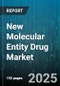 New Molecular Entity Drug Market - Global Forecast 2025-2030 - Product Image