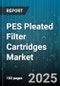 PES Pleated Filter Cartridges Market by End User Industry, Filter Material, Application, Micron Rating, Distribution Channel, Filter Housing Type - Global Forecast 2025-2030 - Product Image