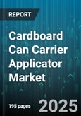 Cardboard Can Carrier Applicator Market - Global Forecast to 2030- Product Image
