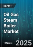Oil Gas Steam Boiler Market - Global Forecast 2025-2030- Product Image