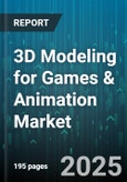 3D Modeling for Games & Animation Market by Tool Type (3D Modeling, Animation, Rendering), Deployment Mode (Cloud-Based, on-Premise), End User, Pricing Model - Global Forecast 2025-2030- Product Image