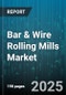 Bar & Wire Rolling Mills Market by Product Type (Bars, Wire Rods), Material Type (Alloy Steel, Carbon Steel, Stainless Steel), Rolling Mill Type, Application - Global Forecast 2025-2030 - Product Thumbnail Image