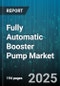 Fully Automatic Booster Pump Market by Motor Type (DC Motor, Induction Motor), Material (Bronze, Cast Iron, Plastic), Design, Application, Flow Rate, End User - Global Forecast 2025-2030 - Product Thumbnail Image