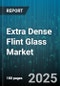 Extra Dense Flint Glass Market by Application (Automotive, Electronics, Jewelry), Product Type (Block, Plate, Rod), End-Use Industry, Sales Channel, Purity Grade - Global Forecast 2025-2030 - Product Thumbnail Image