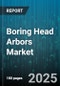 Boring Head Arbors Market - Global Forecast 2025-2030 - Product Thumbnail Image