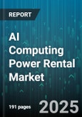 AI Computing Power Rental Market - Global Forecast 2025-2030- Product Image