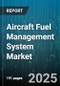 Aircraft Fuel Management System Market by Component (Hardware, Services, Software), Platform (Fixed-Wing Aircraft, Rotary-Wing Aircraft, Unmanned Aerial Vehicles), Application, Installation Type, Distribution Channel - Global Forecast 2025-2030 - Product Thumbnail Image