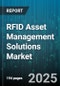 RFID Asset Management Solutions Market by End User Industry (Automotive, Government, Healthcare), Application (Asset Tracking, Inventory Management, Maintenance Management), Technology, Tag Type, Offering, Deployment - Global Forecast 2025-2030 - Product Thumbnail Image