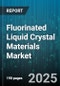 Fluorinated Liquid Crystal Materials Market by Application (Display Technology, Optical Devices, Phototherapy Equipment), End Use Industry (Automotive, Consumer Electronics, Defense), Product Type, Purity Grade, Form - Global Forecast 2025-2030 - Product Thumbnail Image