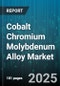 Cobalt Chromium Molybdenum Alloy Market by Application (Aerospace, Automotive, Energy Generation), End User (Aerospace & Defense, Automotive, Energy & Power), Product Form, Manufacturing Process, Distribution Channel - Global Forecast 2025-2030 - Product Thumbnail Image