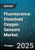 Fluorescence Dissolved Oxygen Sensors Market - Global Forecast 2025-2030- Product Image