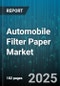 Automobile Filter Paper Market by Filter Type (Air Filter Paper, Cabin Air Filter Paper, Fuel Filter Paper), Raw Material (Cellulose, Glass Fiber, Synthetic), Vehicle Type, End User, Application, Distribution Channel - Global Forecast 2025-2030 - Product Thumbnail Image